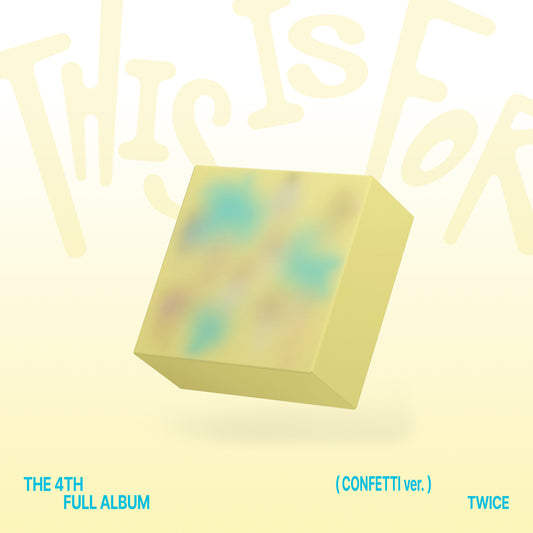 [予約販売] TWICE 4th Album THIS IS FOR (CONFETTI ver.)