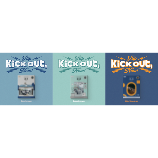 KickFlip Kick Out, Flip Now! (3種セット)